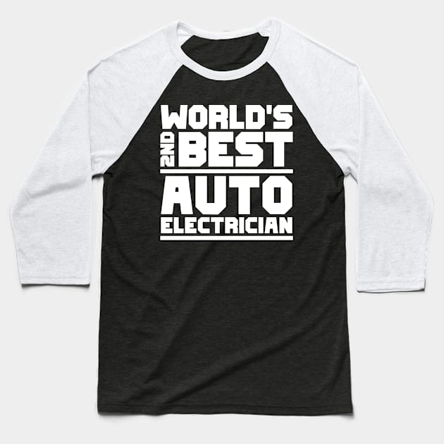 2nd best auto electrician Baseball T-Shirt by colorsplash